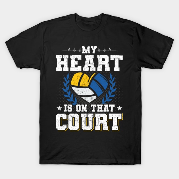 My Heart Is On That Court Volleyball Coach Player T-Shirt by jadolomadolo